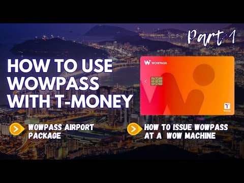 How To Use WOWPASS With T-Money (Part1)