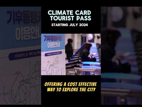 Seoul's Climate Card Tourist Pass - Coming in July 2024