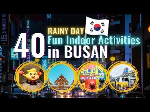 Rainy Day In Busan: 40 Fun Indoor Activities In Busan 2024