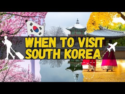 When is the best time to visit Korea?