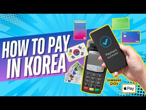 How To Pay In Korea: Cash, Card and other Payment Methods