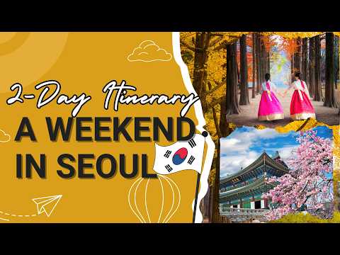 Two Day Itinerary For Seoul 2024 1
