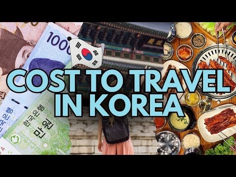 Cost to Travel in South Korea