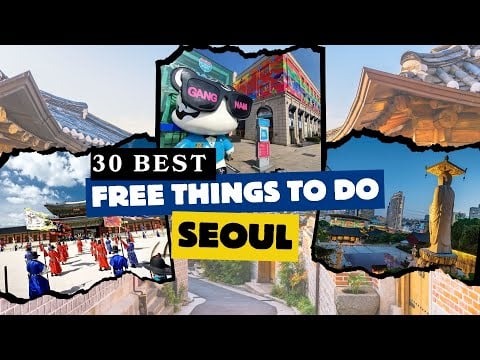 30 Best Free Things To Do In Seoul