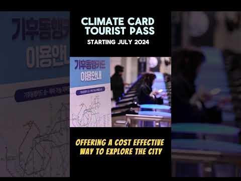 Seoul's Climate Card Tourist Pass - Coming in July 2025