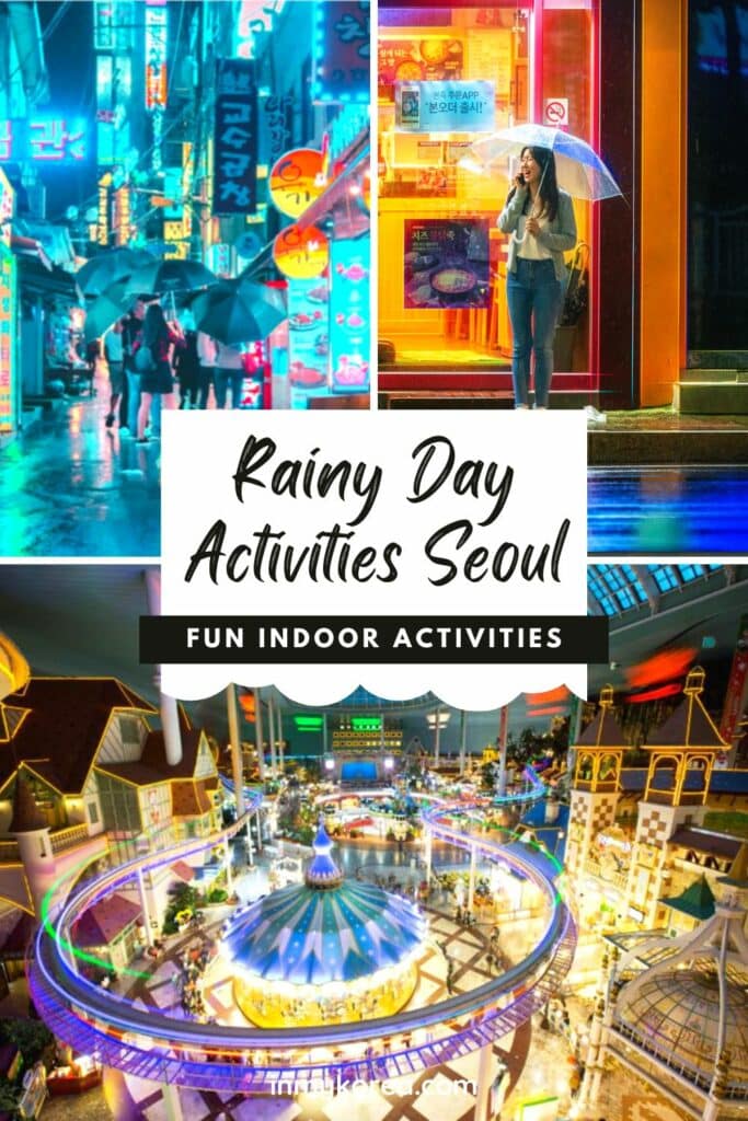 Rainy Day In Seoul Fun Indoor Activities In Seoul Pin 3