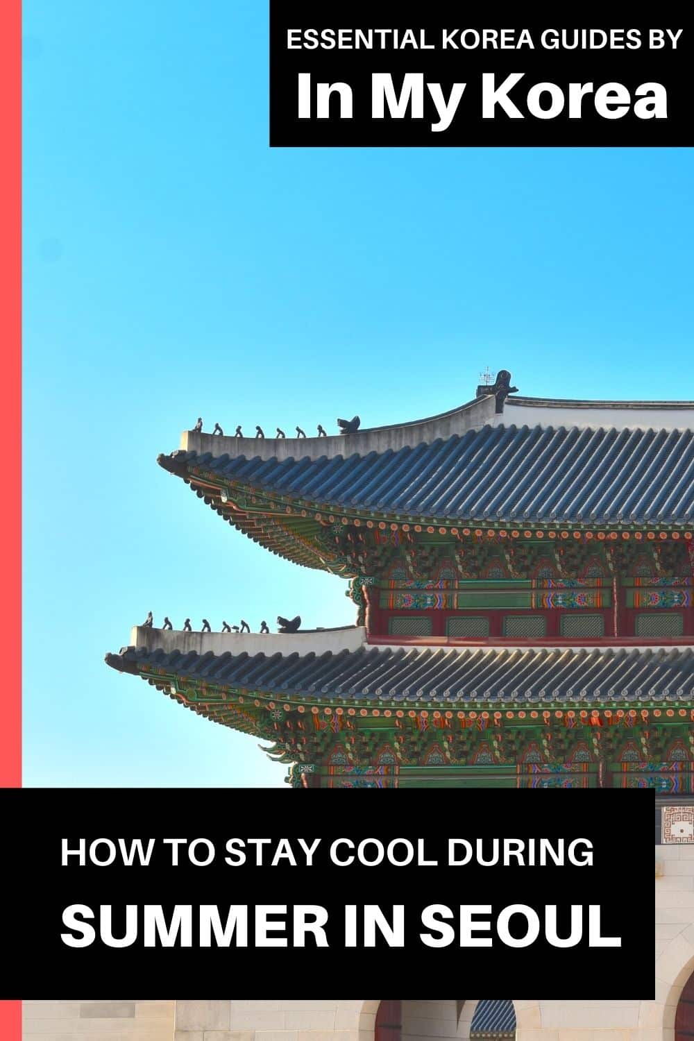 How To Survive Summer In Seoul 2024: 10 Tips To Stay Cool