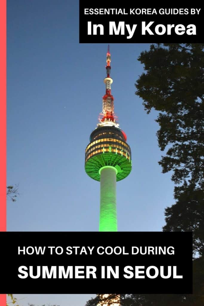 How To Survive Summer In Seoul 2025: 10 Tips To Stay Cool 19 How To Stay Cool During Summer In Seoul Pin 2