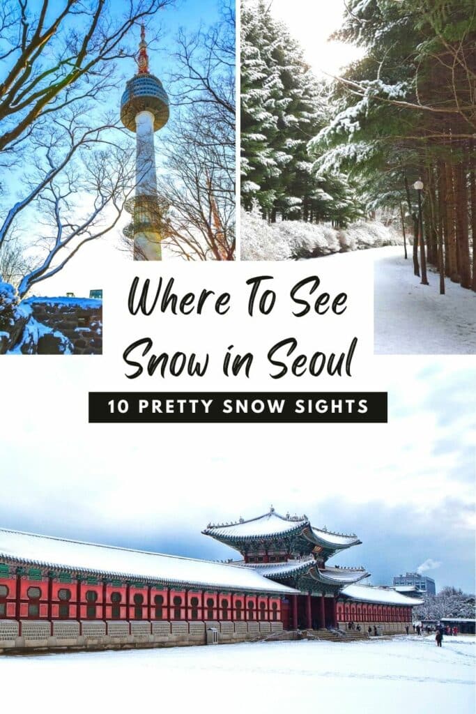 Where Does It Snow In Seoul? 10 Pretty Seoul Snow Sights Pin 1