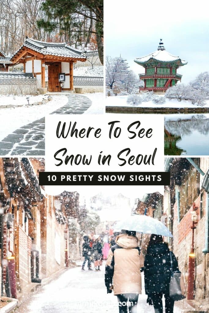 Where Does It Snow In Seoul? 10 Pretty Seoul Snow Sights Pin 2