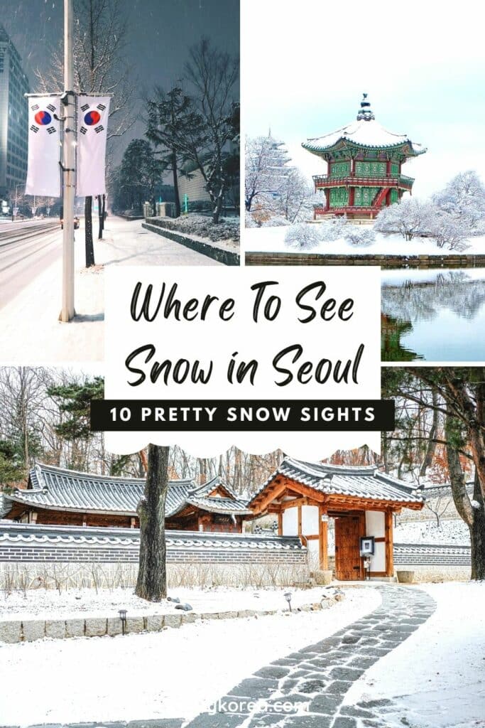 Where Does It Snow In Seoul? 10 Pretty Seoul Snow Sights Pin 3