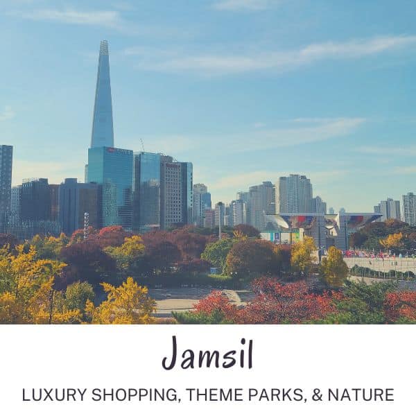 Jamsil luxury shopping theme parks and nature