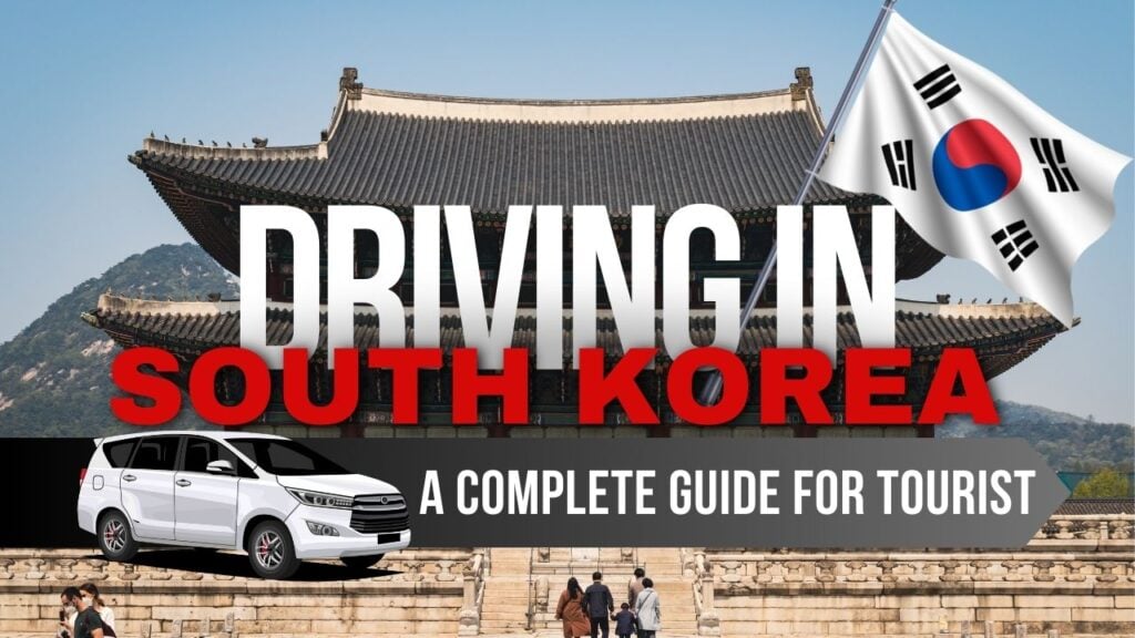 Your complete Guide for Driving in Korea